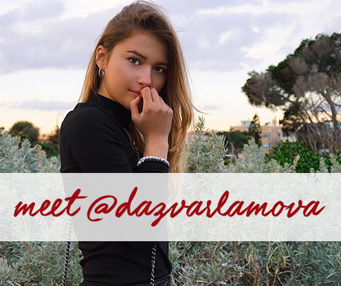 Meet @dazvarlamova   |   Influencer Interview Series