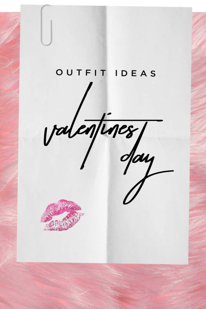 Mix & Match Valentine’s Date Outfits